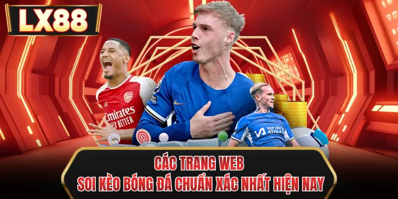 cac trang web soi keo bong da chuan xac nhat hien nay