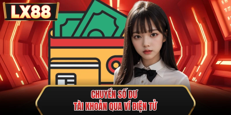 chuyen so du tai khoan qua vi dien tu chuyen so du tai khoan qua vi dien tu