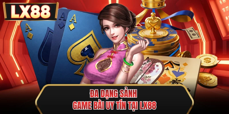da dang sanh game bai uy tin tai mu88