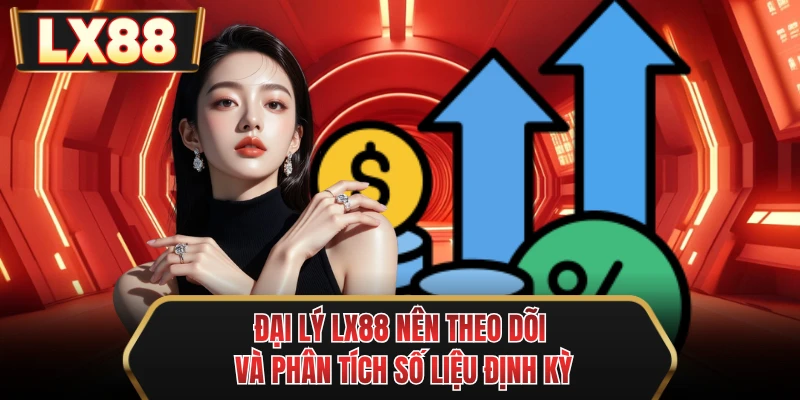 dai ly mu88 nen theo doi va phan tich so lieu dinh ky