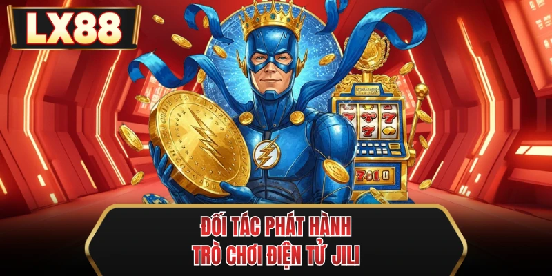 doi tac phat hanh tro choi dien tu jili