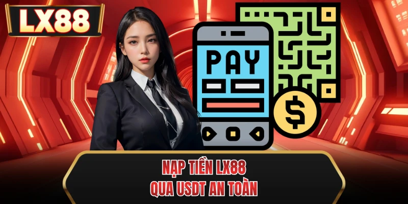 nap tien mu88 qua usdt an toan