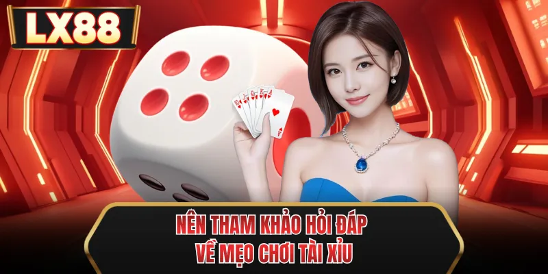nen tham khao hoi dap ve meo choi tai xiu