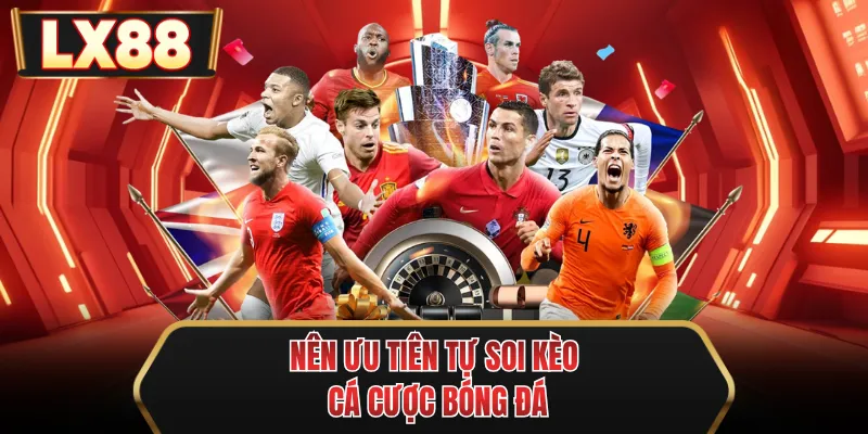 nen uu tien tu soi keo ca cuoc bong da