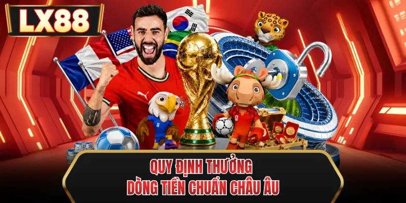 quy dinh thuong dong tien chuan chau au