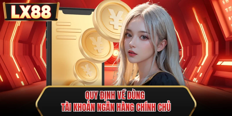 quy dinh ve dung tai khoan ngan hang chinh chu quy dinh ve dung tai khoan ngan hang chinh chu