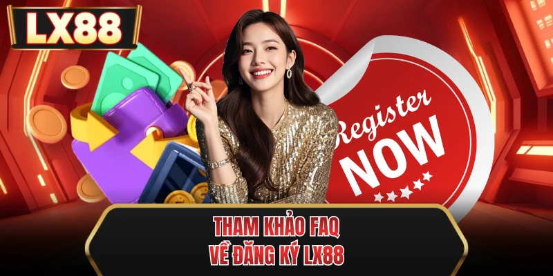 tham khao faq ve dang ky mu88