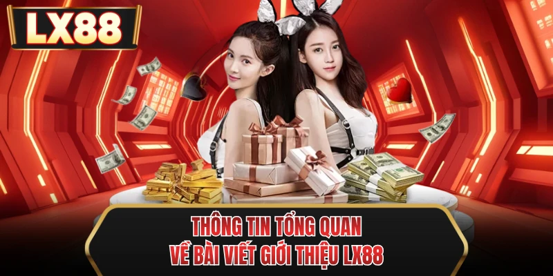 thong tin tong quan ve bai viet gioi thieu mu88