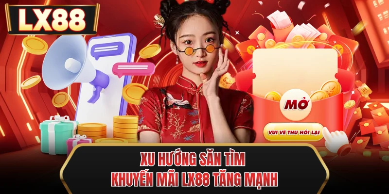 xu huong san tim khuyen mai mu88 tang manh xu huong san tim khuyen mai mu88 tang manh